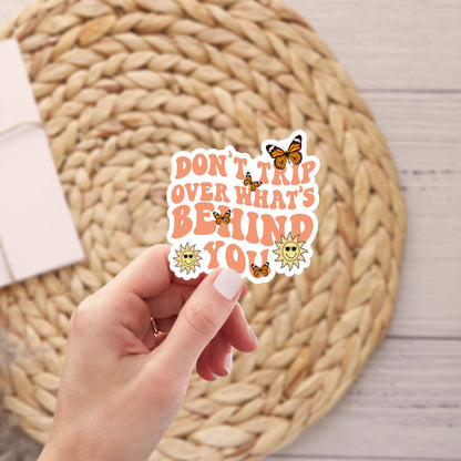 "Don't Trip Over What's Behind You" Retro Butterflies & Sun Stickers