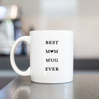 Best Mom Ever Mug Ceramic Mug
