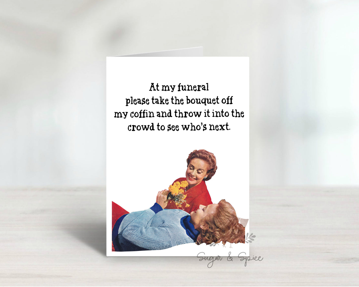 Funny Funeral Card, Sarcastic Birthday Card, Dark Humor Friend Greeting