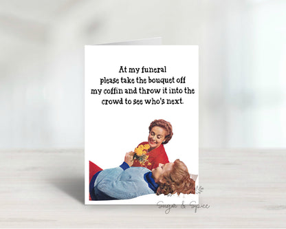 Funny Funeral Card, Sarcastic Birthday Card, Dark Humor Friend Greeting
