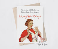 Mom was Right Birthday Greeting Card