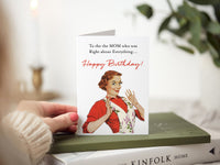 Mom was Right Birthday Greeting Card