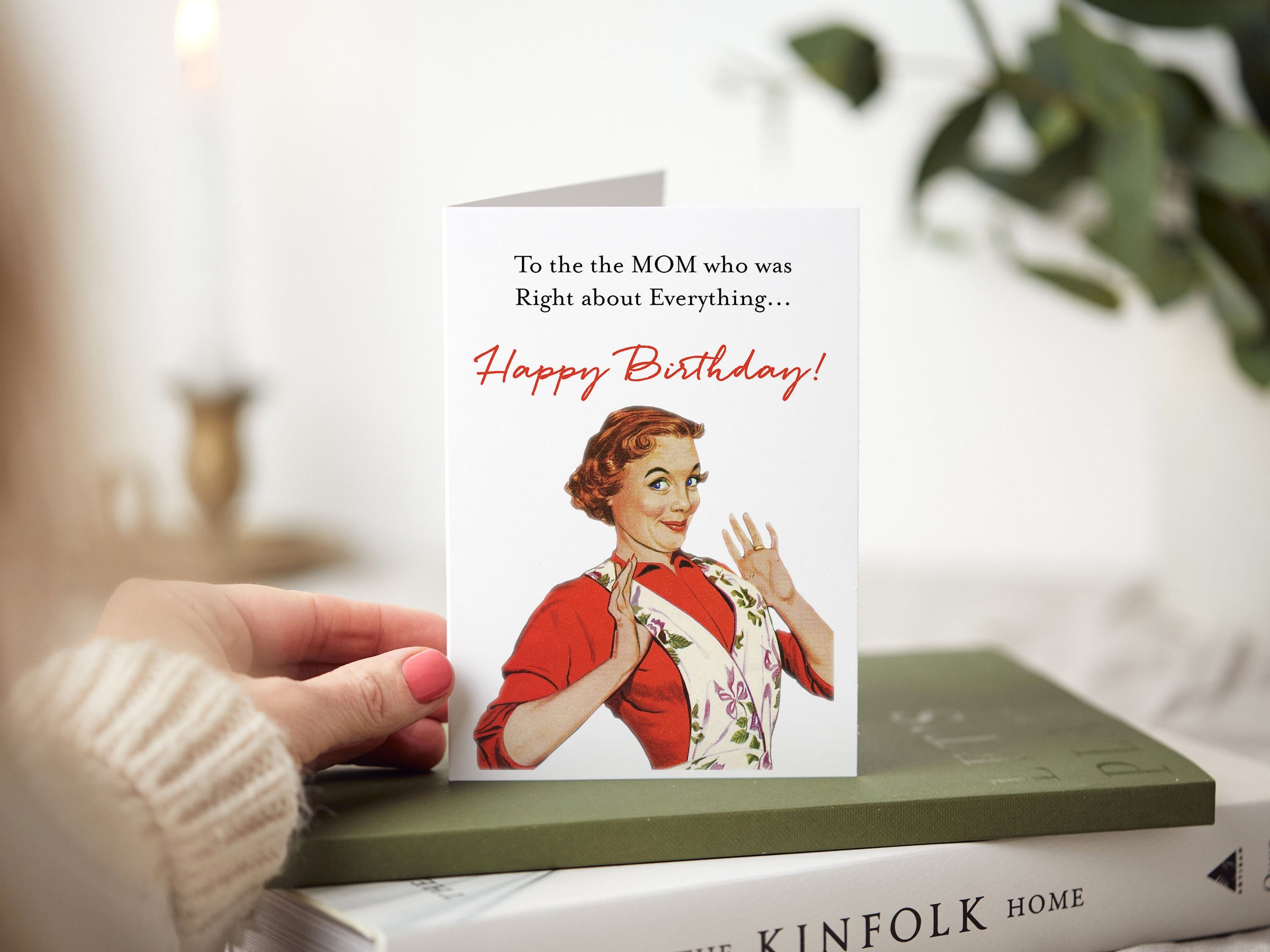 Mom was Right Birthday Greeting Card
