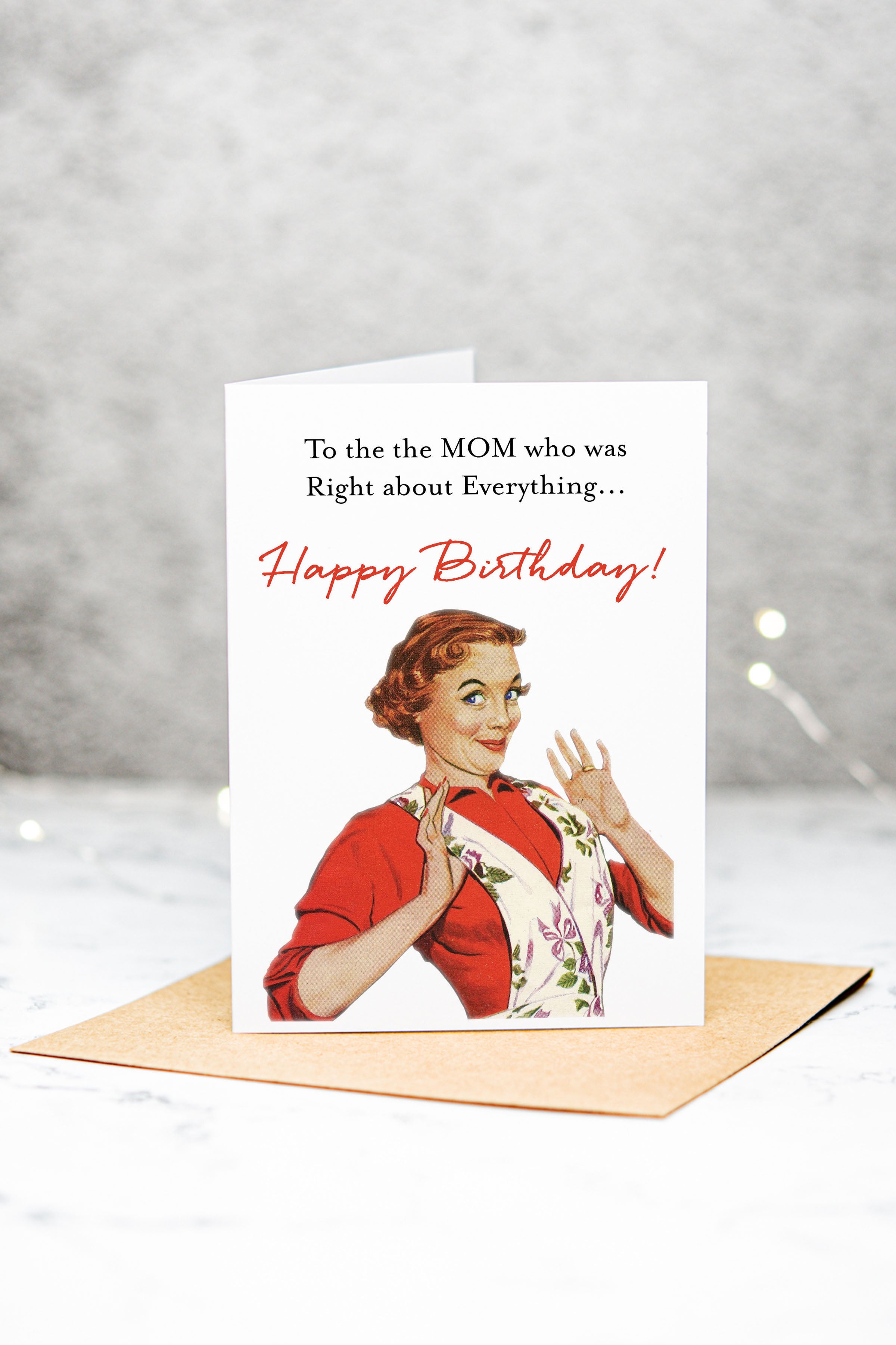 Mom was Right Birthday Greeting Card