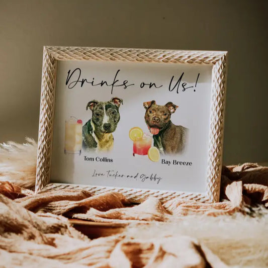 Drinks on Us Pet Signature Drink Sign - Premium  from Sugar and Spice Invitations - Just $45! Shop now at Sugar and Spice Paper