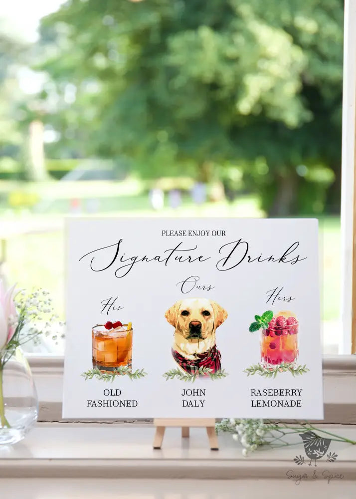 His Hers and Ours Pet Signature Drink Sign - Premium  from Sugar and Spice Invitations - Just $45! Shop now at Sugar and Spice Paper
